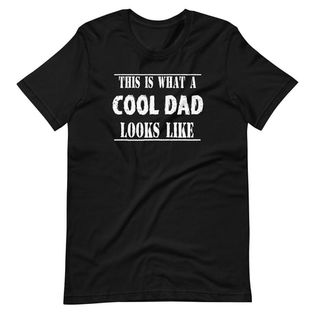 This is What a Cool Dad Looks Like Shirt