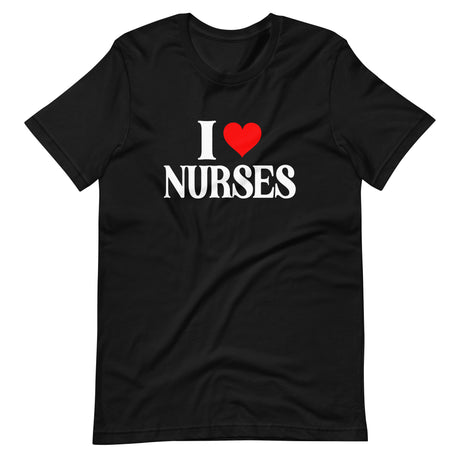 I Love Nurses Shirt