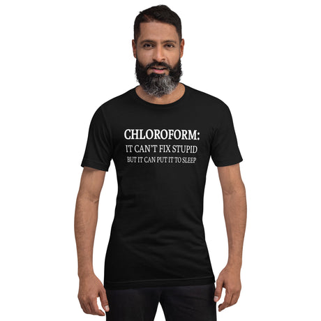 Chloroform Can't Fix Stupid Men's Shirt