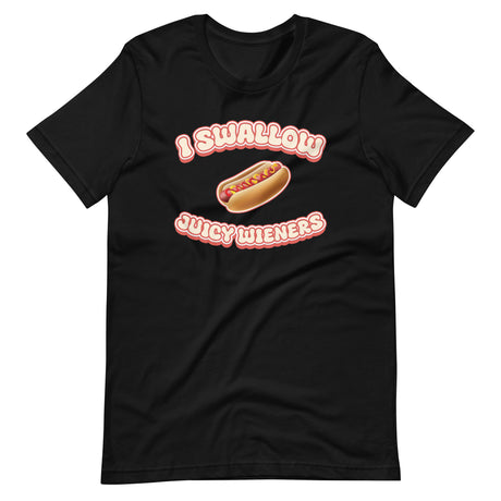 I Swallow Juicy Wieners Shirt