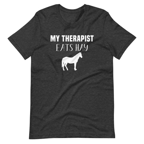 My Therapist Eats Hay Horse Shirt