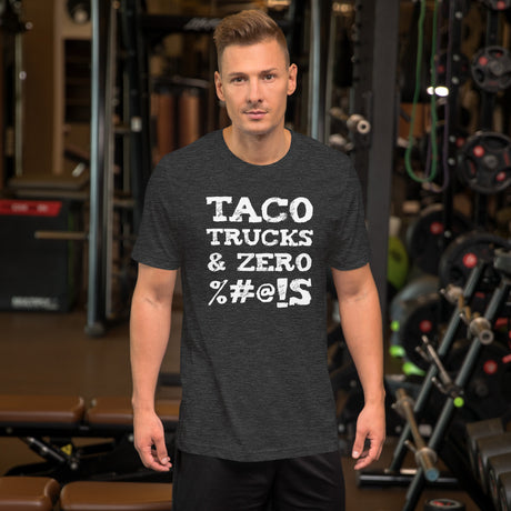 Taco Trucks And Zero Fucks Men's Shirt