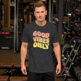 Good Vibes Only Men's Shirt