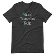 Weird Teachers Rule Shirt