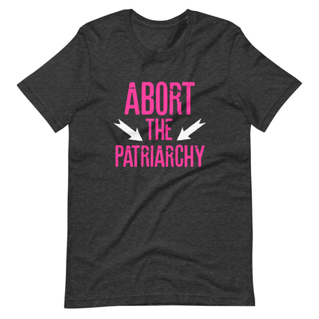Abort The Patriarchy Shirt
