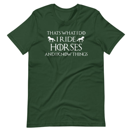 I Ride Horses and I Know Things Shirt