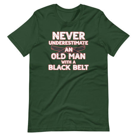 Never Underestimate An Old Man With A Black Belt Shirt
