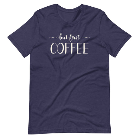 But First Coffee Shirt