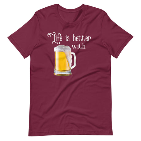 Life is Better With Beer Shirt