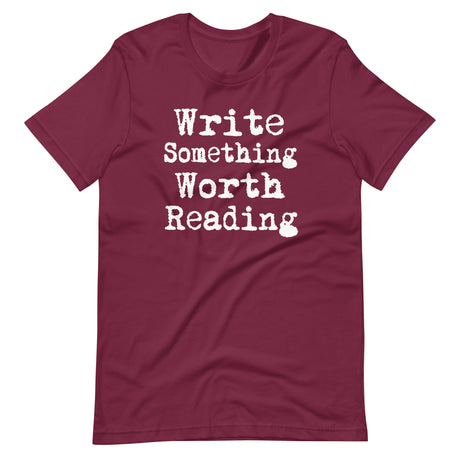 Write Something Worth Reading Shirt