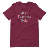 Weird Teachers Rule Shirt
