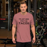 I'm Just Here For The Tacos Men's Shirt