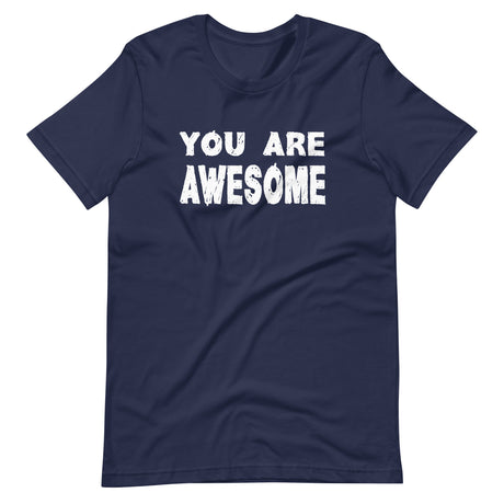 You Are Awesome Shirt