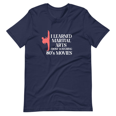 I Learned Martial Arts From Watching 80s Movies Shirt