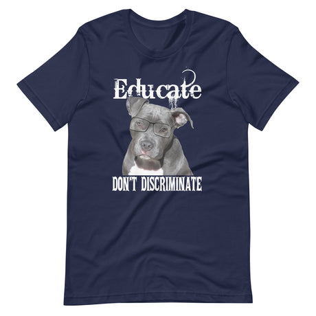 Educate Don't Discriminate Pit Bull Shirt