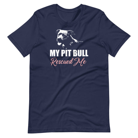 My Pit Bull Rescued Me Shirt
