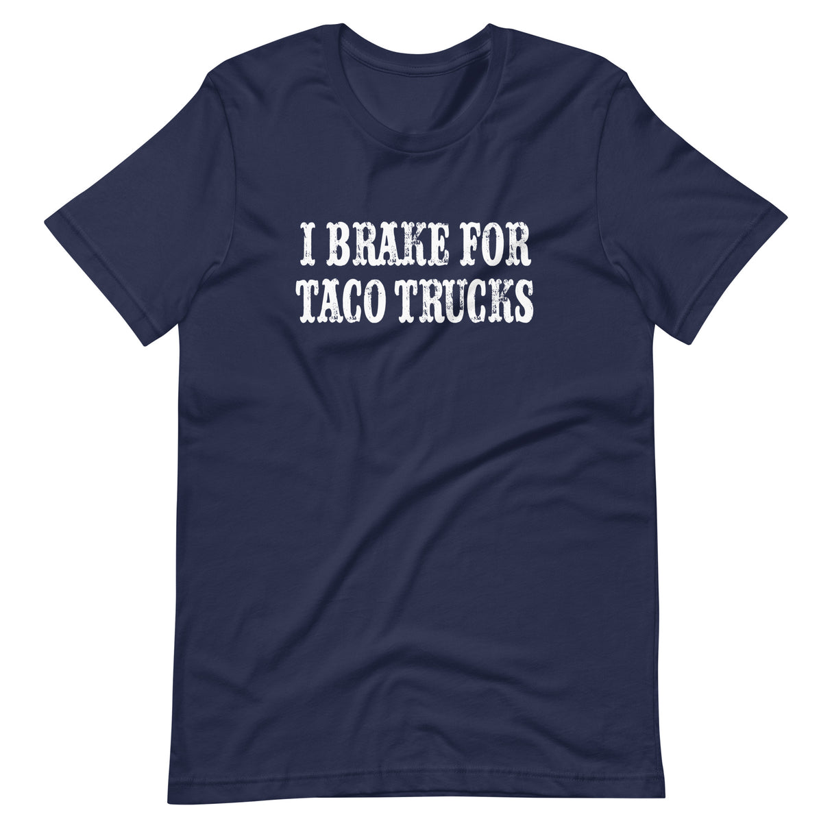 I Brake For Taco Trucks Shirt