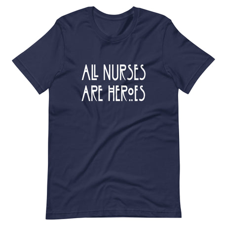 All Nurses Are Heroes Shirt
