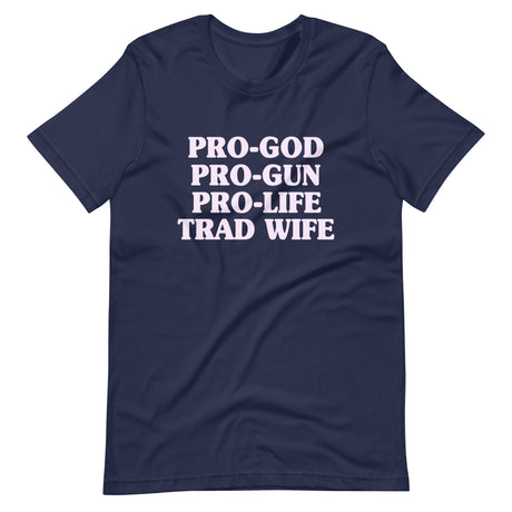 Pro God Pro Gun Pro Life Trad Wife Shirt