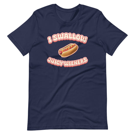 I Swallow Juicy Wieners Shirt