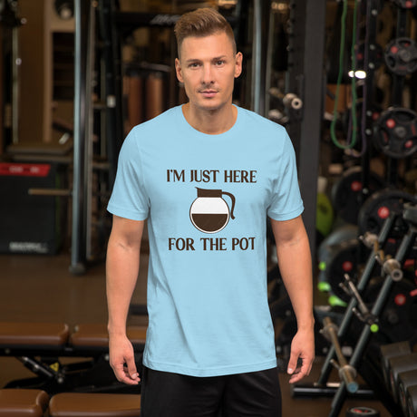 I'm Just Here For The Pot Coffee Men's Shirt