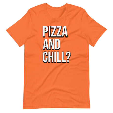 Pizza And Chill Shirt