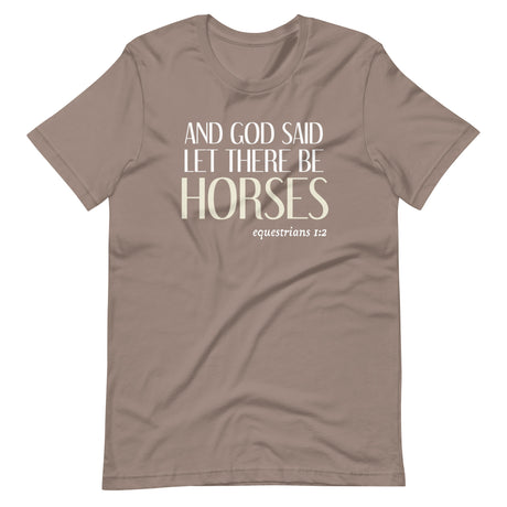 And God Said Let There Be Horses Shirt