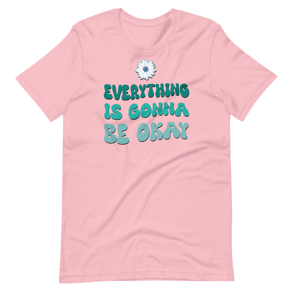 Everything Is Gonna Be Okay Shirt