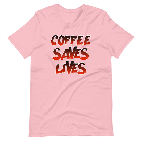 Coffee Saves Lives Shirt