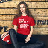 I Like Disc Golf And Maybe 3 People Women's Shirt