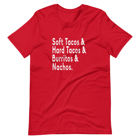 Soft Tacos Hard Tacos Burritos and Nachos Shirt
