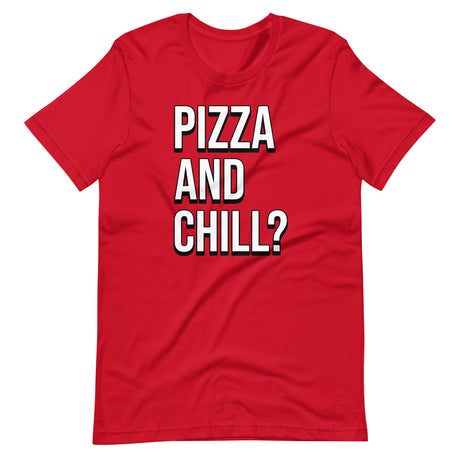 Pizza And Chill Shirt