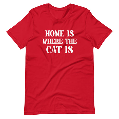 Home Is Where The Cat Is Shirt