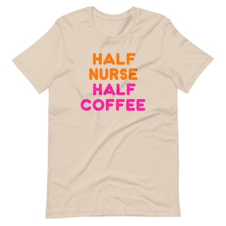 Half Nurse Half Coffee Shirt