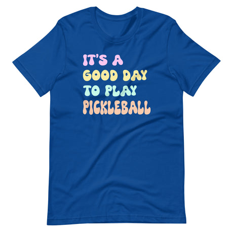 It's a Good Day To Play Pickleball Shirt
