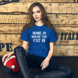 Home Is Where The Cat Is Women's Shirt