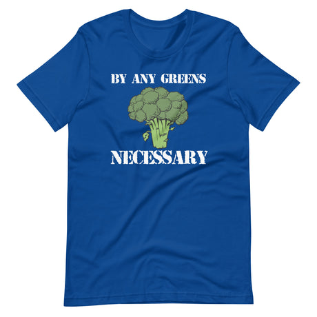 By Any Greens Necessary Shirt