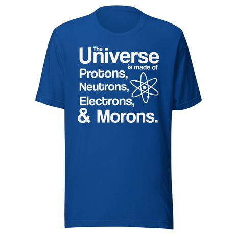 Universe Electrons Morons Shirt