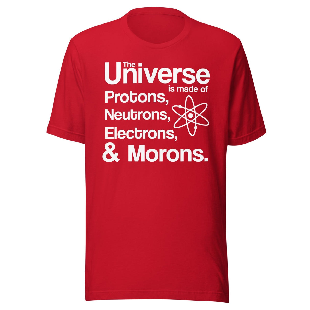 Universe Electrons Morons Shirt