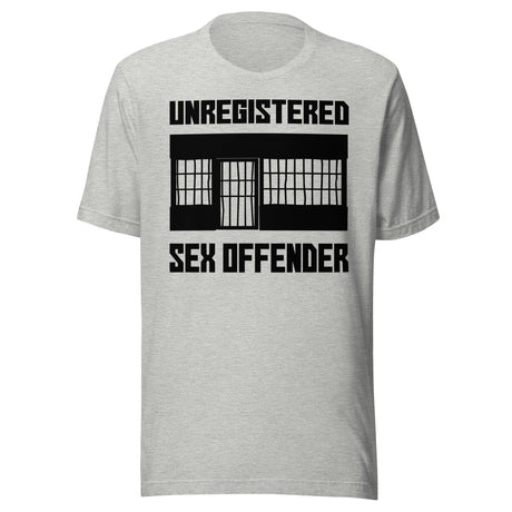 Unregistered Sex Offender Shirt