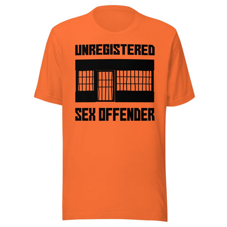 Unregistered Sex Offender Shirt