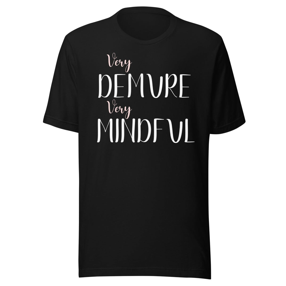 Very Demure Very Mindful Shirt