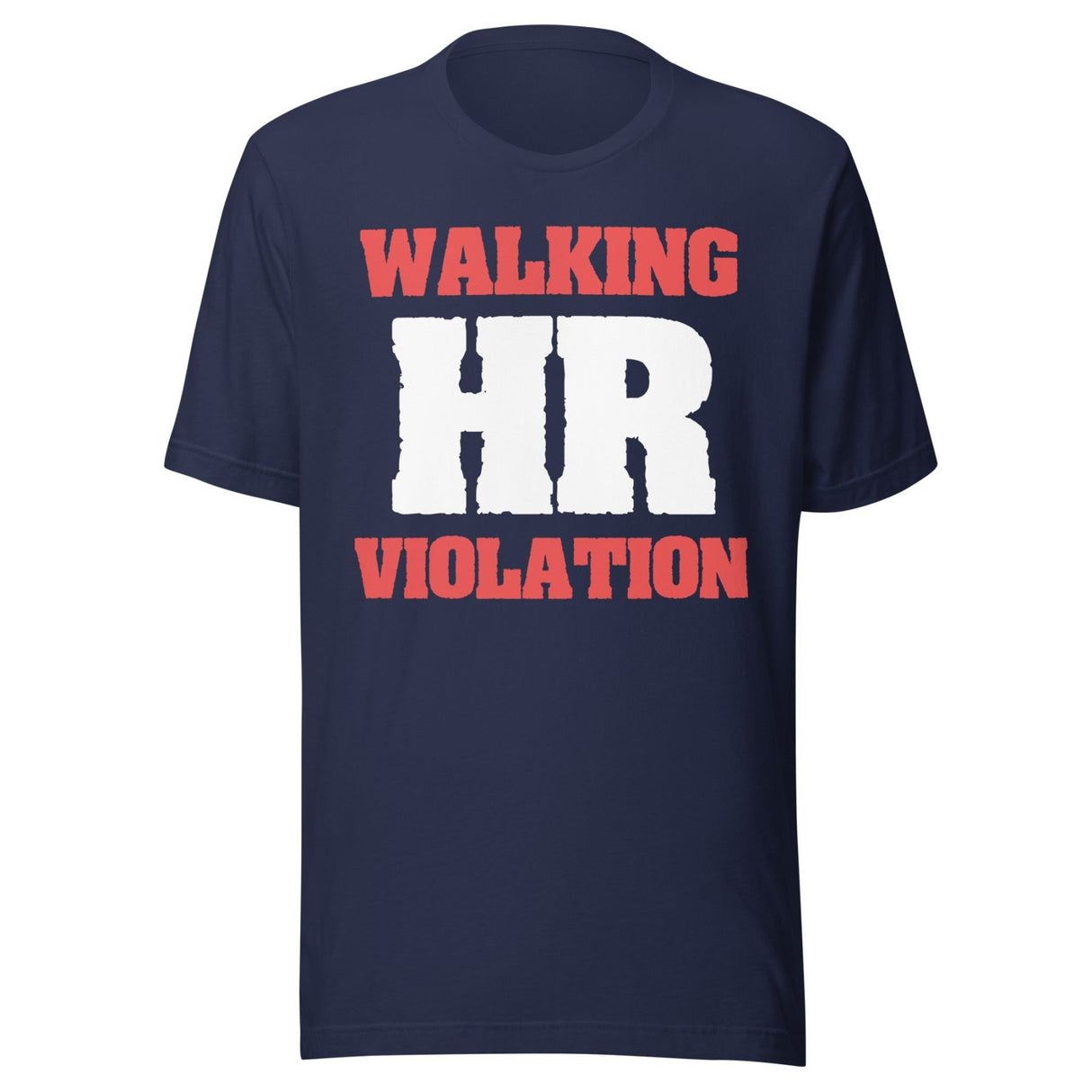Walking HR Violation Shirt