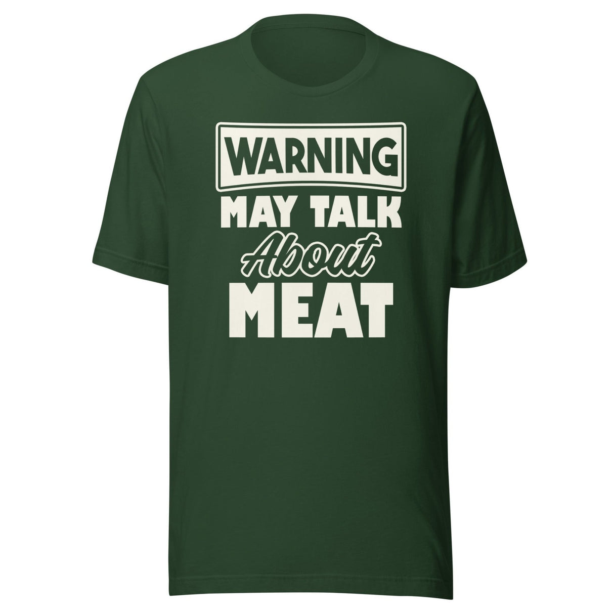 Warning May Talk About Meat Shirt