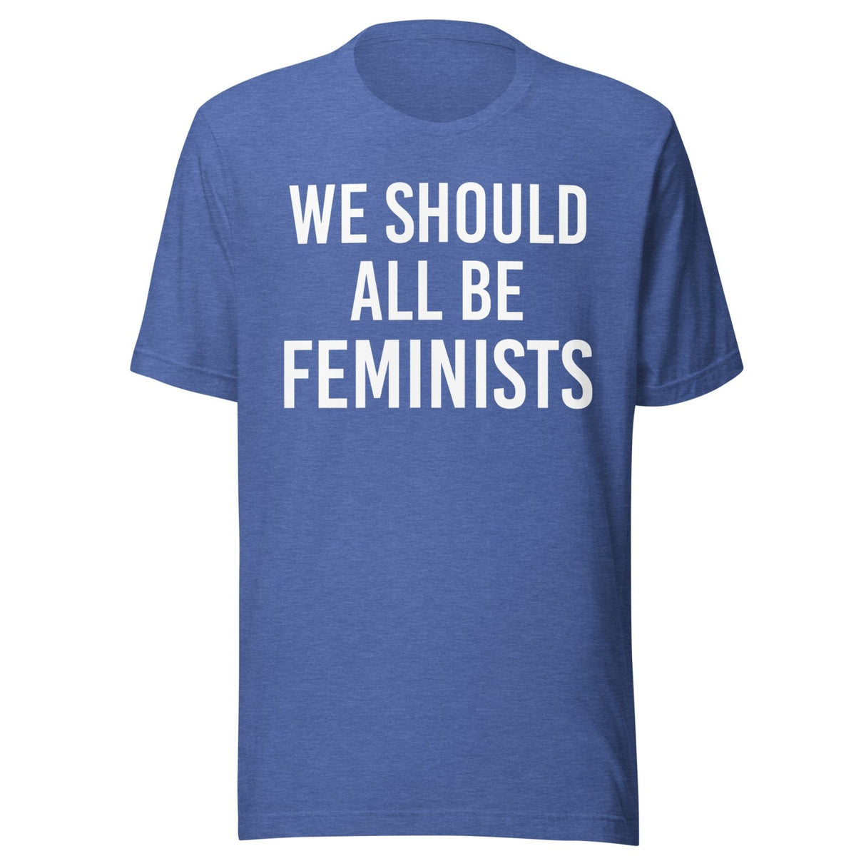 We Should All Be Feminists Shirt