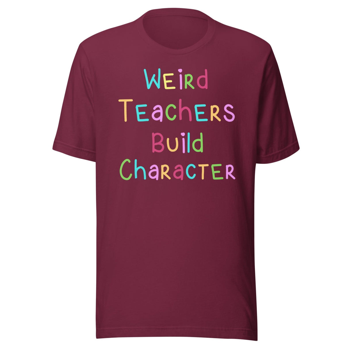 Weird Teachers Build Character Shirt