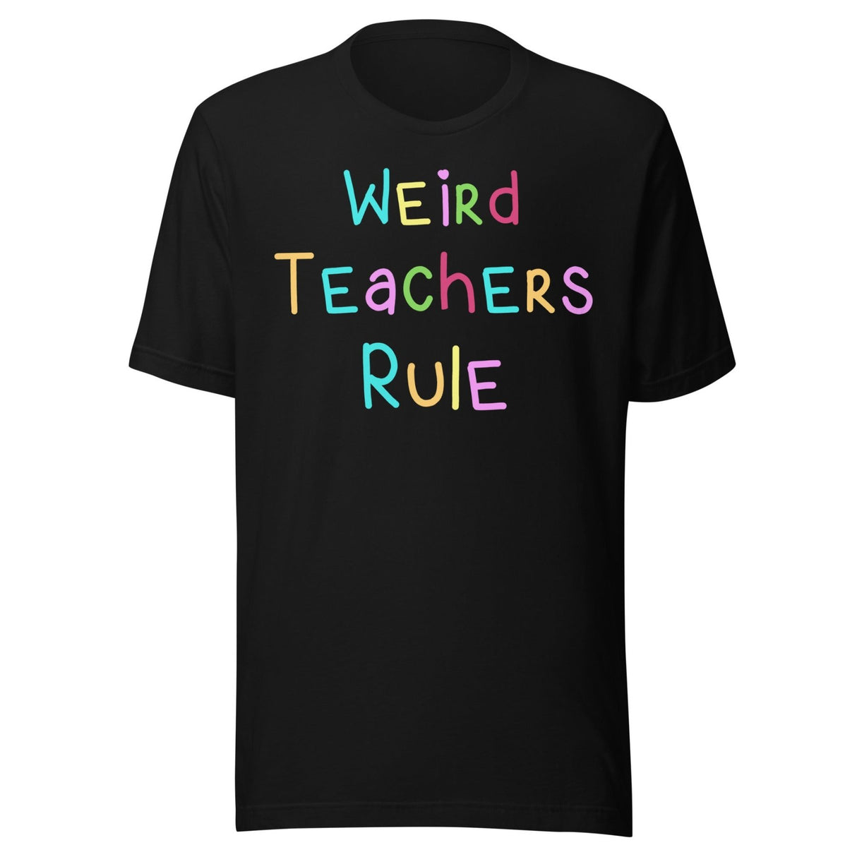Weird Teachers Rule Shirt