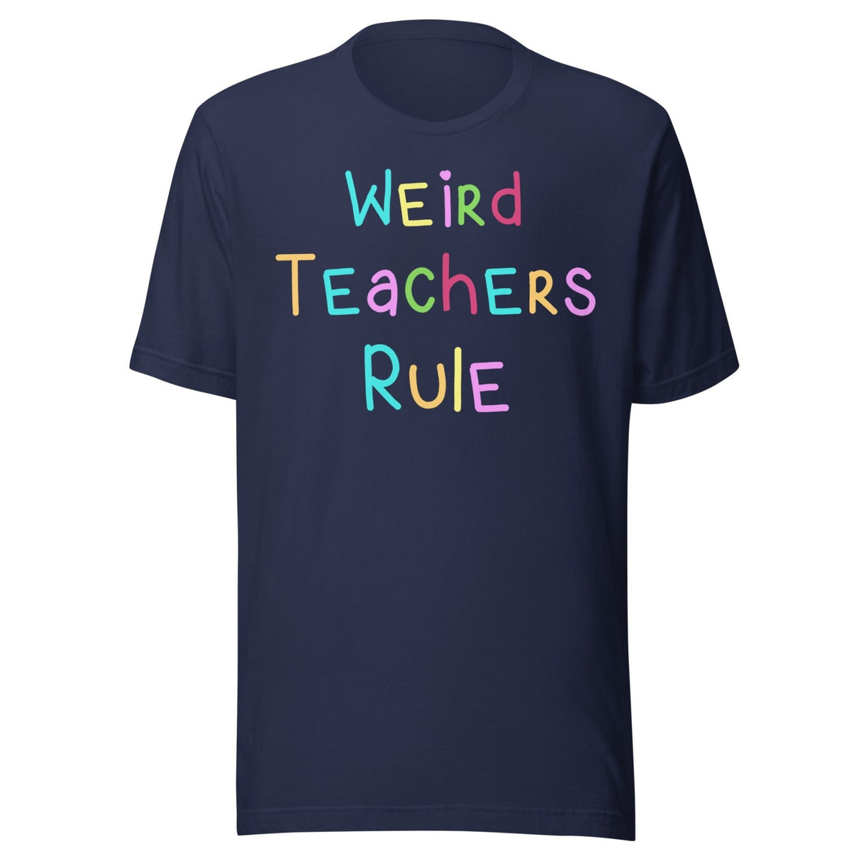 Weird Teachers Rule Shirt