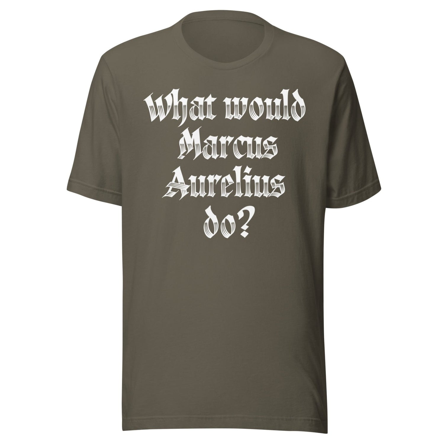 What Would Marcus Aurelius Do Shirt