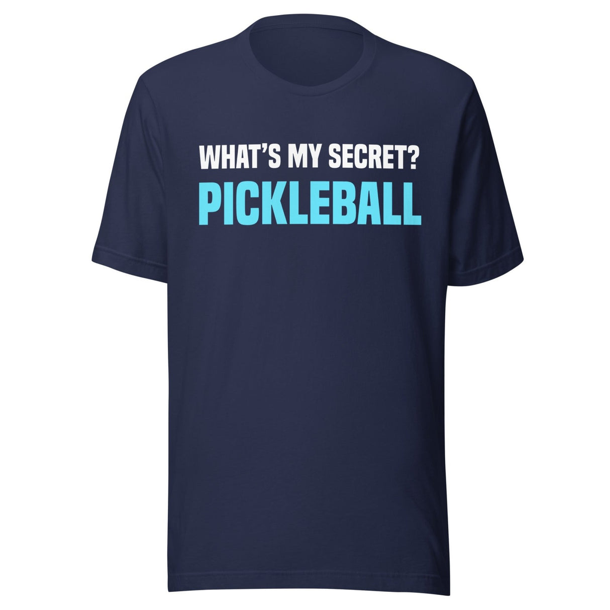 What's My Secret Pickleball Shirt